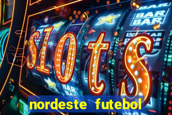 nordeste futebol vip net